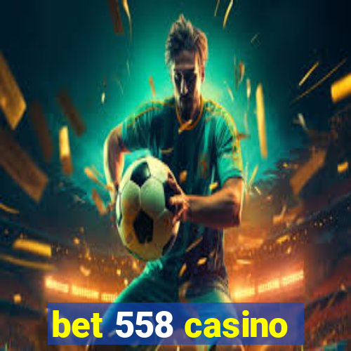 bet 558 casino